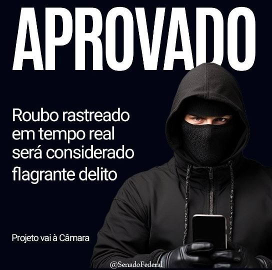 O roubo rastreado em tempo real será considerado flagrante delito.